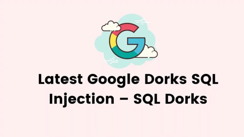Latest Google Dork SQL Injection -SQL DORKS